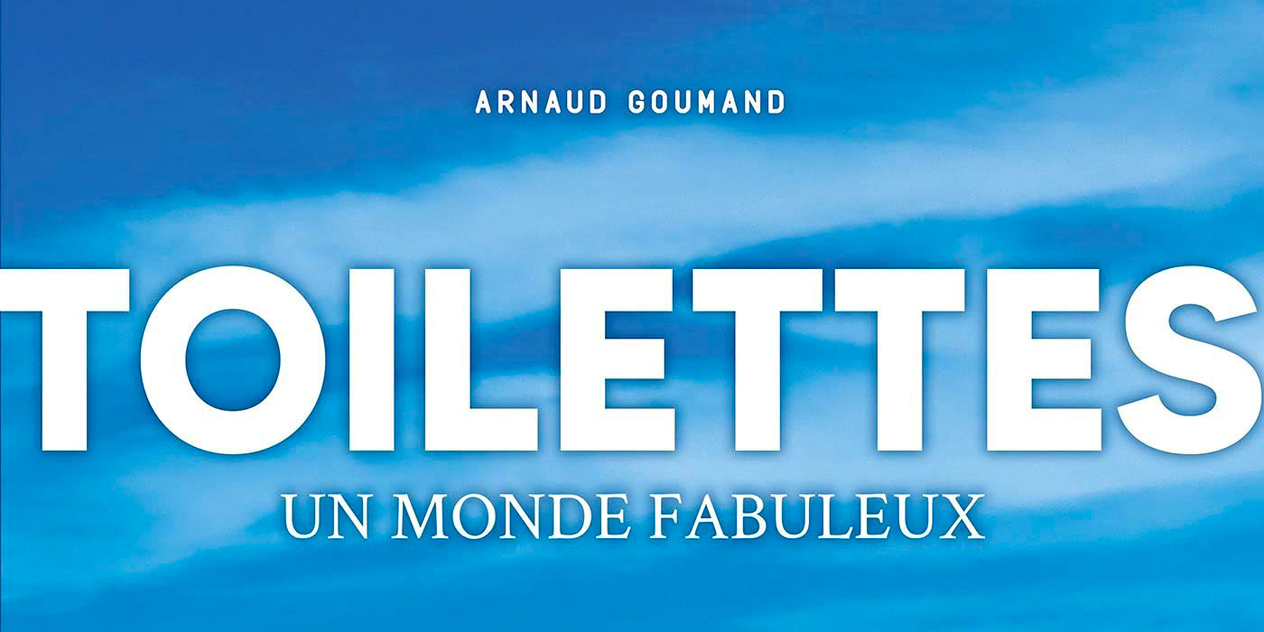 Couverture du livre : Toilettes / Un monde fabuleux / Arnaud Goumaud